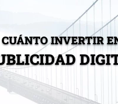 Cuánto invertir en publicidad digital