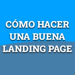 cómo hacer una buena landing page
