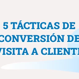 5 tácticas de conversión a ventas en tu web