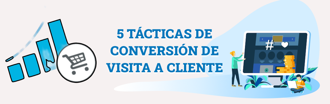 5 tácticas de conversión a ventas en tu web